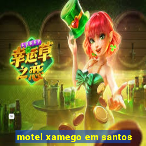 motel xamego em santos